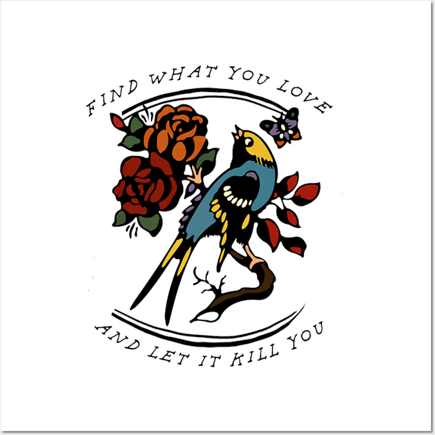 Find What You Love Vintage Bird Tattoo Style Wall Art by Stick Figure103